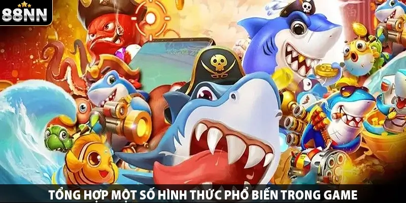 Tổng hợp một số hình thức phổ biến trong game