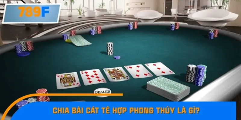 Cách Chia Bài Cát Tê Cách Chia Bài Cát Tê